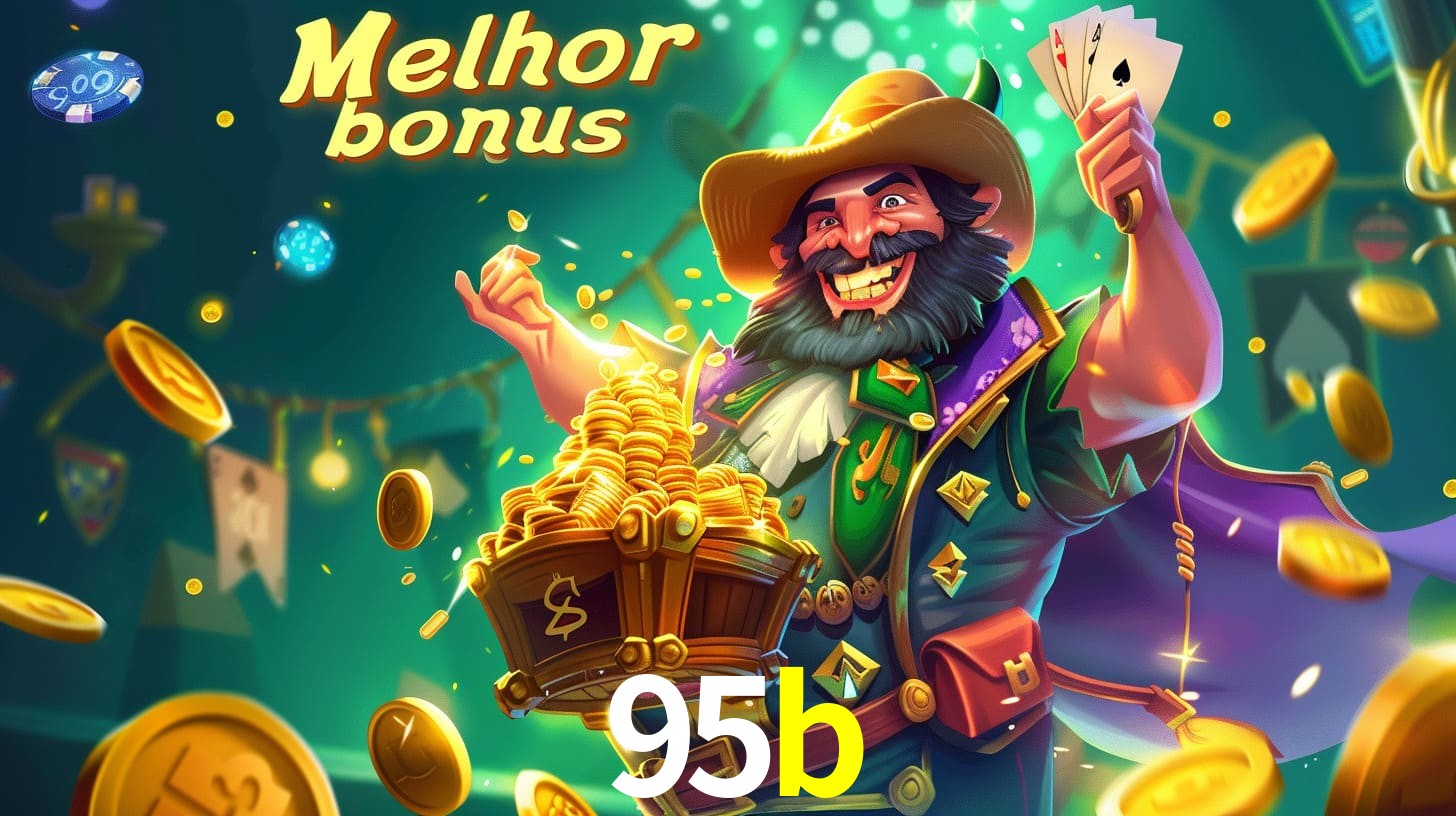 Bônus Irresistíveis: Melhores Ofertas do 95b